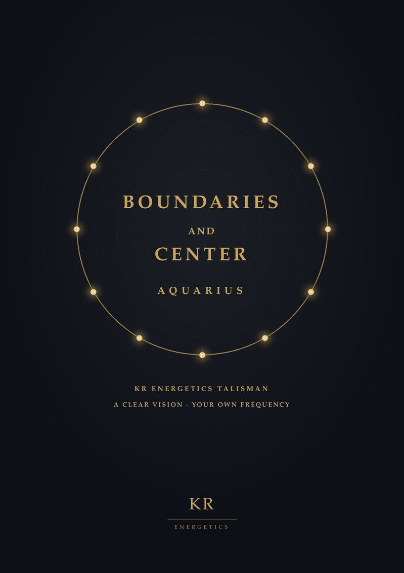 Boundaries and Center · Aquarius · A clear vision, your own frequency · KR Energetics Talisman