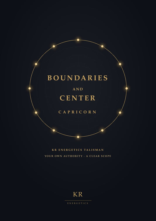 Boundaries and Center · Capricorn · Your own authority, a clear scope · KR Energetics Talisman