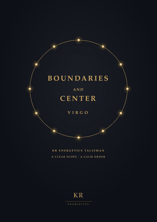 Boundaries and Center · Virgo · A clear scope, a calm order · KR Energetics Talisman