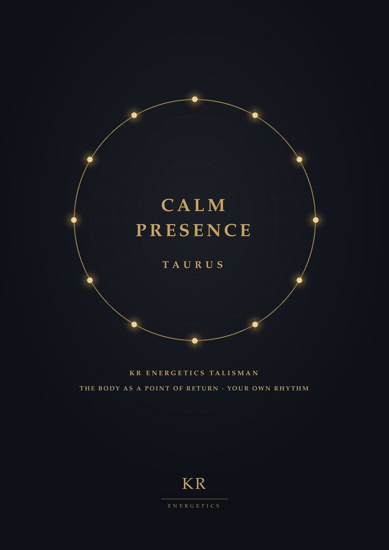 Calm Presence · Taurus · The body as a point of return, your own rhythm · KR Energetics Talisman