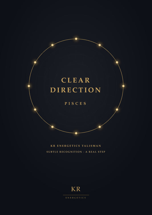 Clear Direction · Pisces · Subtle recognition, a real step · KR Energetics Talisman