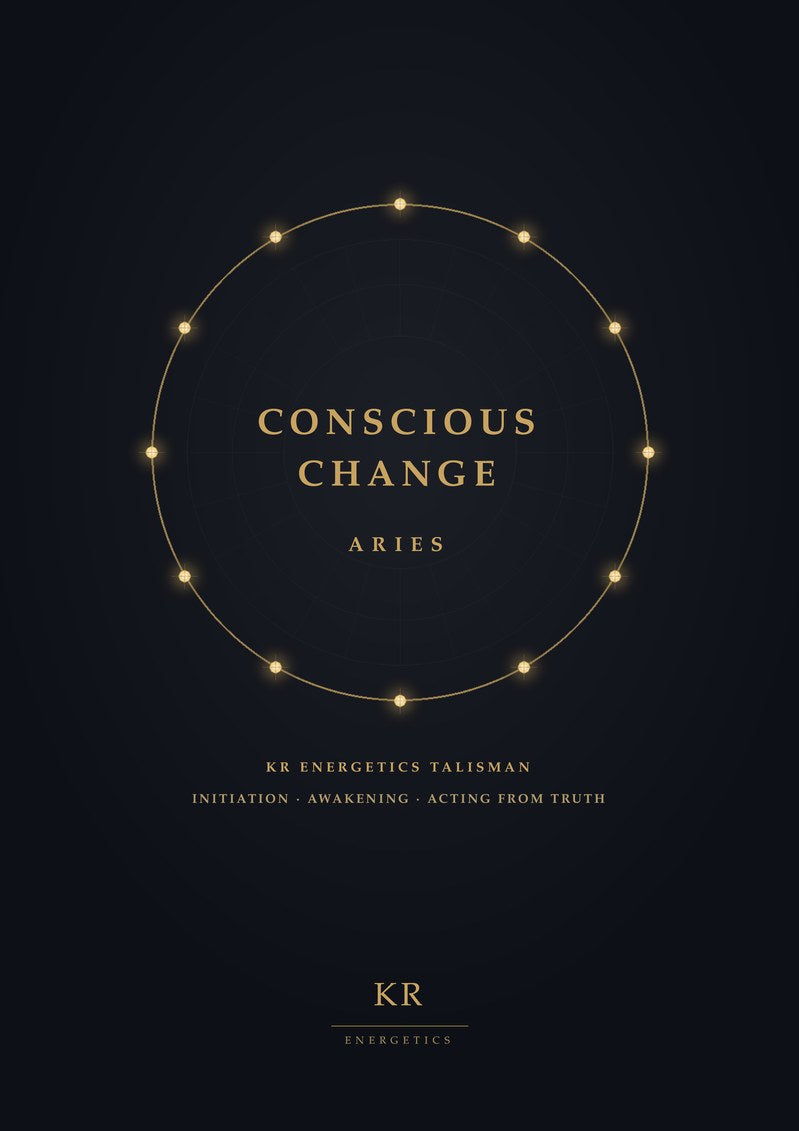 Conscious Change · Aries · Initiation, awakening, acting from truth · KR Energetics Talisman