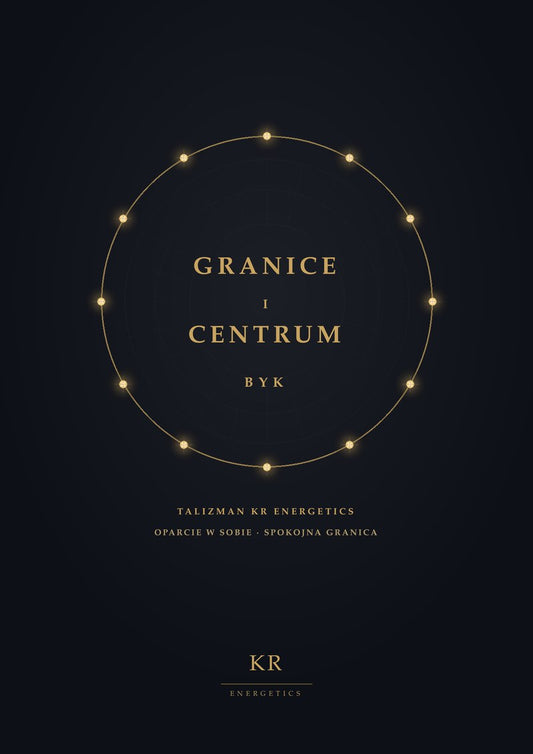 Granice i Centrum · Byk · Oparcie w sobie, spokojna granica · Talizman KR Energetics