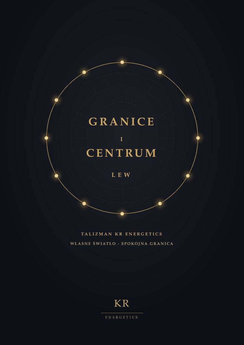 Granice i Centrum · Lew · Własne światło, spokojna granica · Talizman KR Energetics