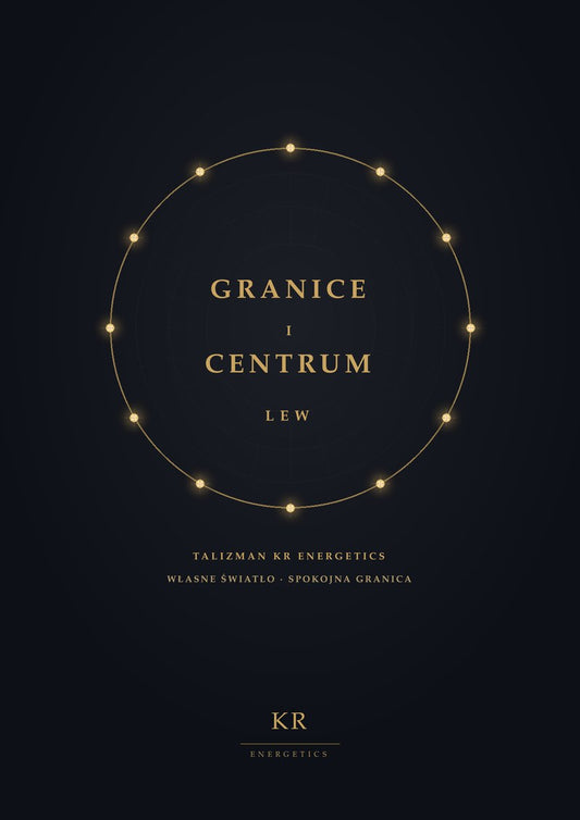 Granice i Centrum · Lew · Własne światło, spokojna granica · Talizman KR Energetics