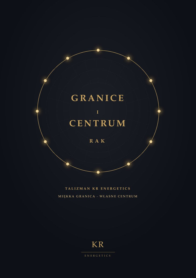 Granice i Centrum · Rak · Miękka granica, własne centrum · Talizman KR Energetics