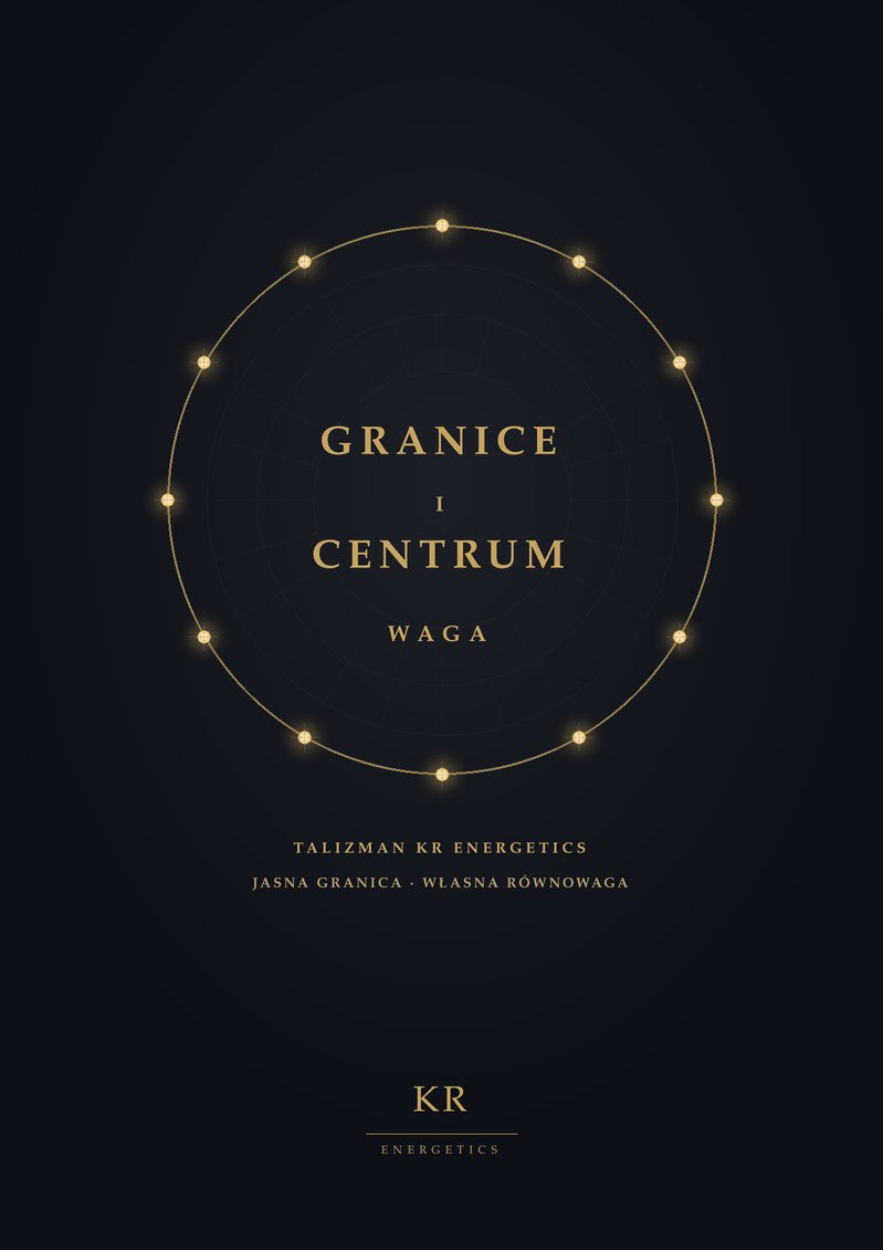 Granice i Centrum · Waga · Jasna granica, własna równowaga · Talizman KR Energetics