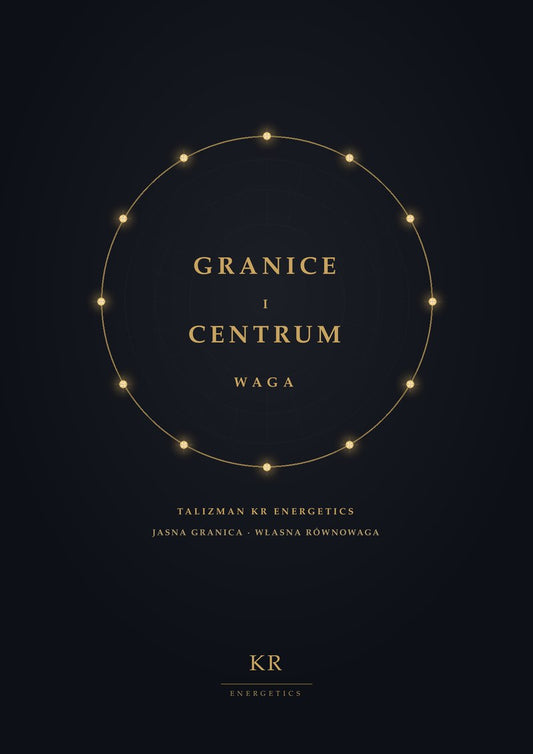 Granice i Centrum · Waga · Jasna granica, własna równowaga · Talizman KR Energetics