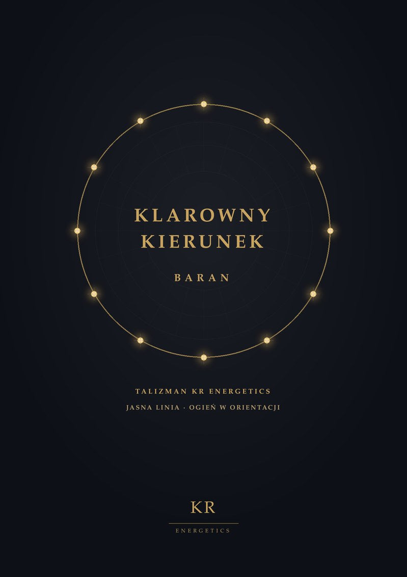 Klarowny Kierunek · Baran · Jasna linia, ogień w orientacji · Talizman KR Energetics