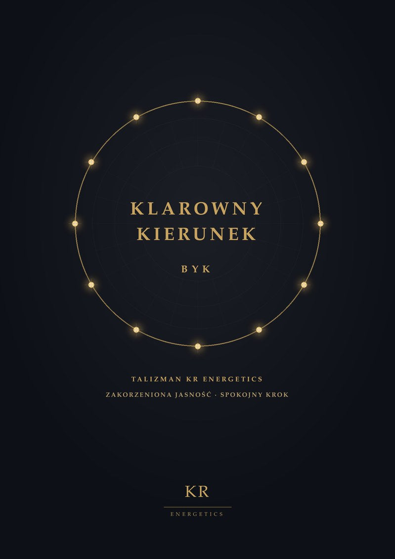 Klarowny Kierunek · Byk · Zakorzeniona jasność, spokojny krok · Talizman KR Energetics