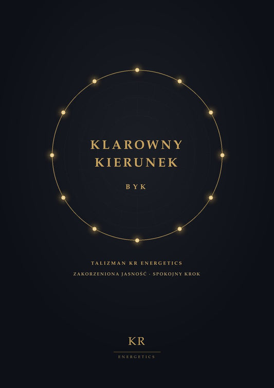 Klarowny Kierunek · Byk · Zakorzeniona jasność, spokojny krok · Talizman KR Energetics