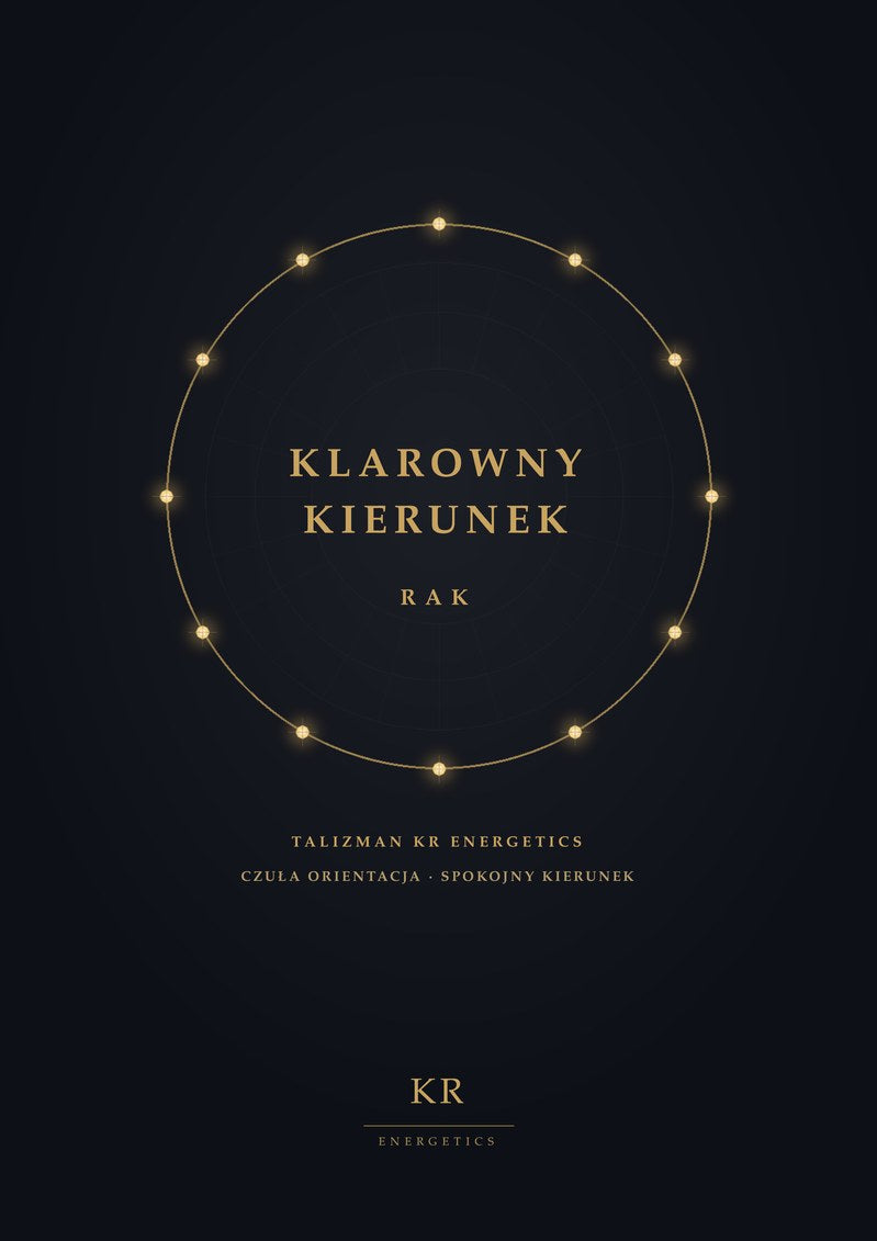 Klarowny Kierunek · Rak · Czuła orientacja, spokojny kierunek · Talizman KR Energetics