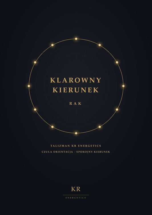 Klarowny Kierunek · Rak · Czuła orientacja, spokojny kierunek · Talizman KR Energetics