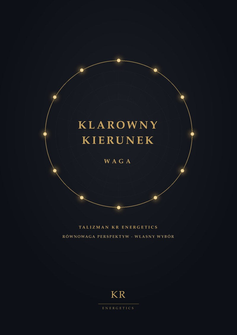 Klarowny Kierunek · Waga · Równowaga perspektyw, własny wybór · Talizman KR Energetics