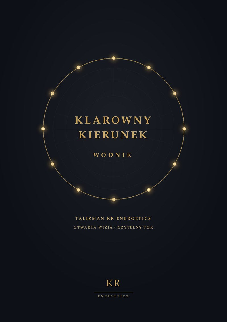 Klarowny Kierunek · Wodnik · Otwarta wizja, czytelny tor · Talizman KR Energetics