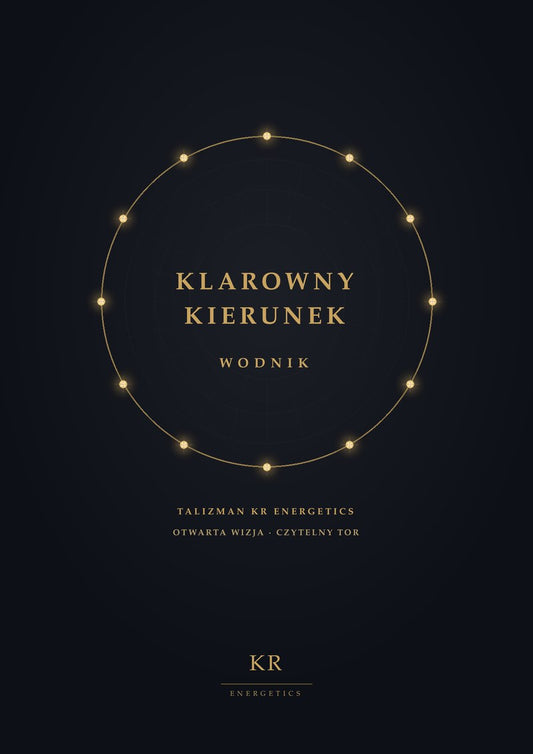 Klarowny Kierunek · Wodnik · Otwarta wizja, czytelny tor · Talizman KR Energetics