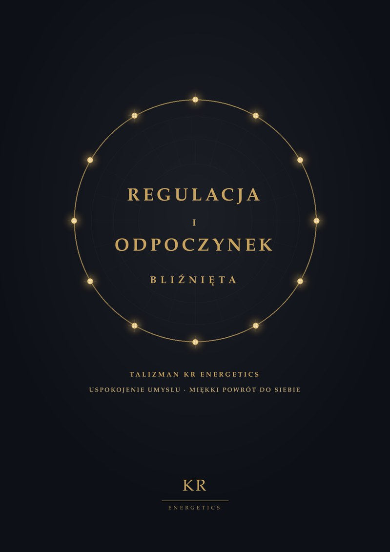 Regulacja i Odpoczynek · Bliźnięta · Uspokojenie umysłu, miękki powrót do siebie · Talizman KR Energetics