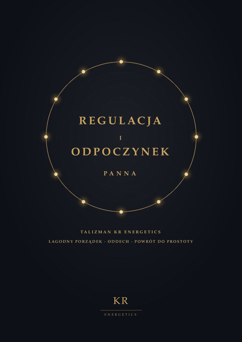 Regulacja i Odpoczynek · Panna · Łagodny porządek, oddech, powrót do prostoty · Talizman KR Energetics