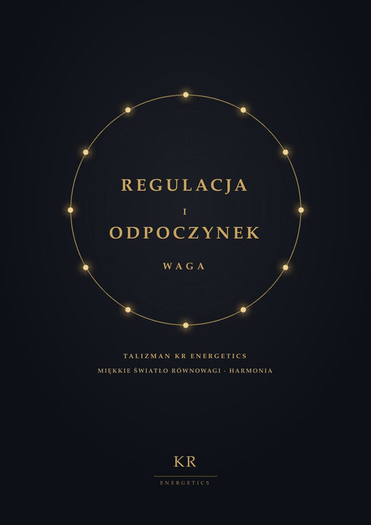 Regulacja i Odpoczynek · Waga · Miękkie światło równowagi, harmonia · Talizman KR Energetics