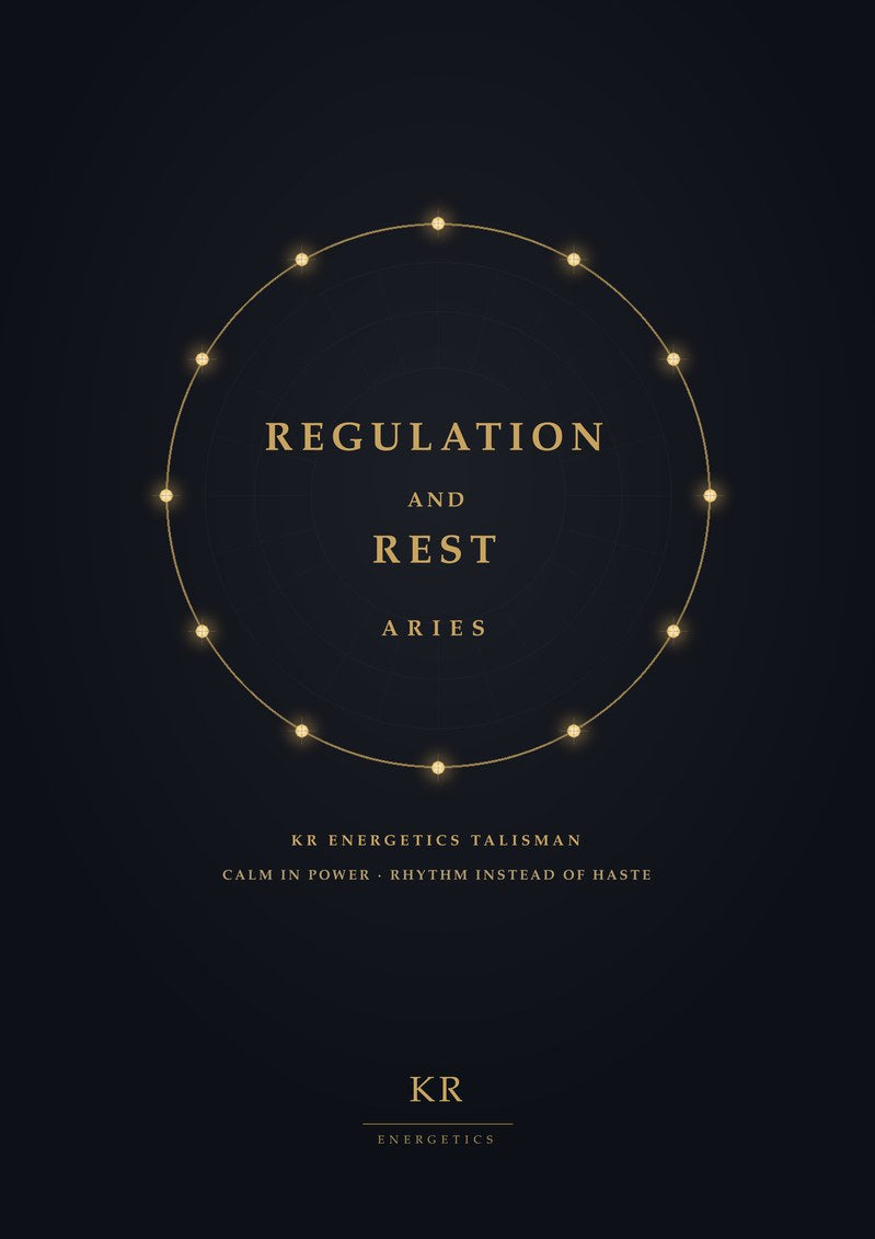 Regulation and Rest · Aries · Calm in power, rhythm instead of haste · KR Energetics Talisman