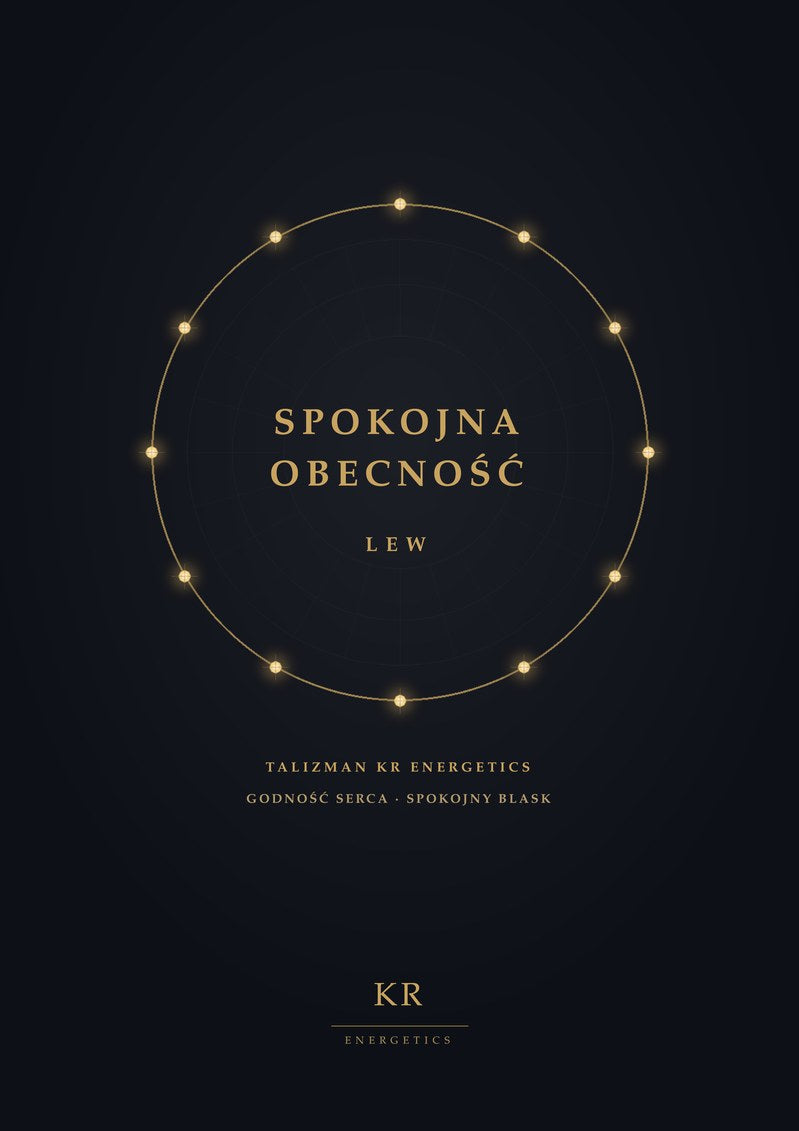 Spokojna Obecność · Lew · Godność serca, spokojny blask · Talizman KR Energetics