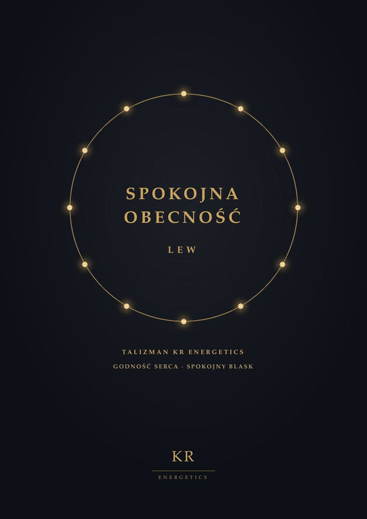 Spokojna Obecność · Lew · Godność serca, spokojny blask · Talizman KR Energetics