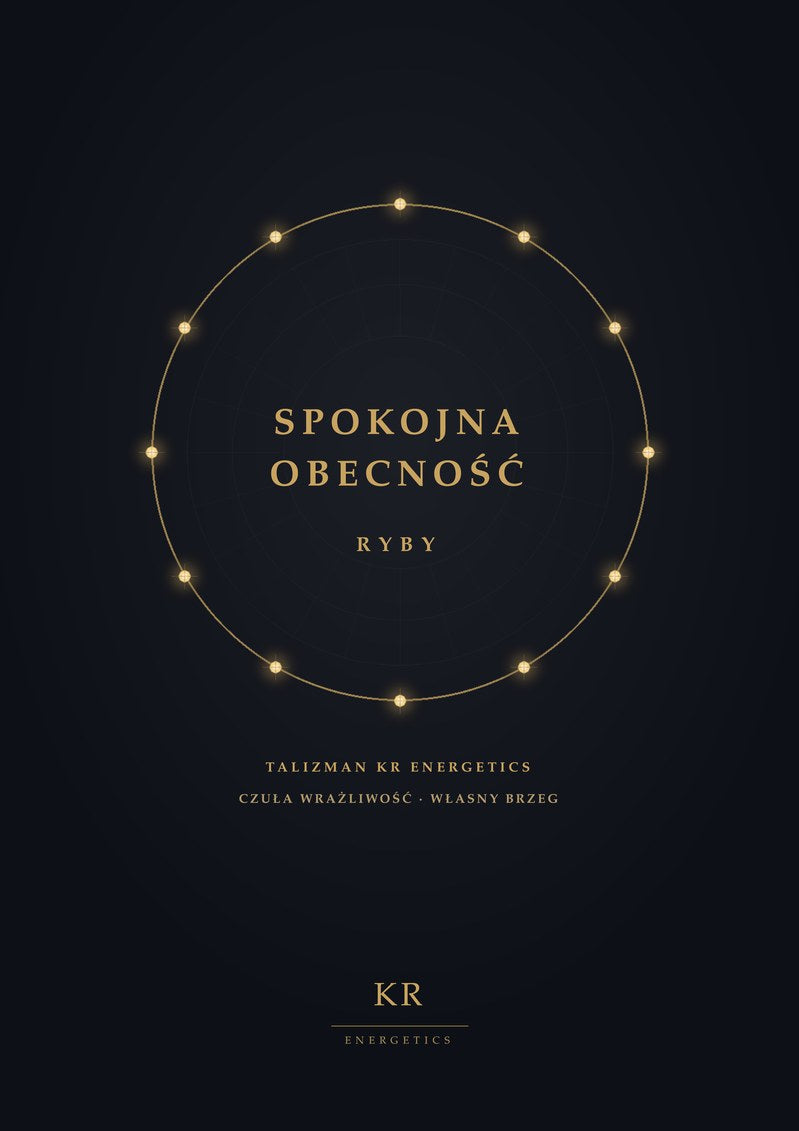 Spokojna Obecność · Ryby · Czuła wrażliwość, własny brzeg · Talizman KR Energetics