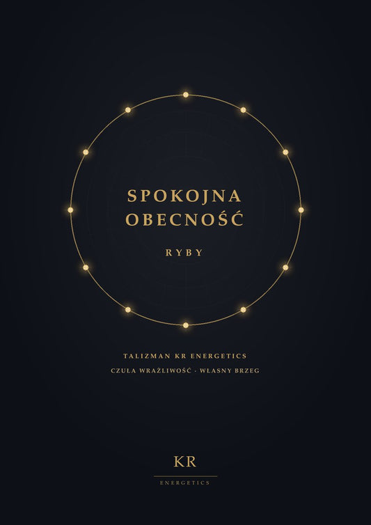 Spokojna Obecność · Ryby · Czuła wrażliwość, własny brzeg · Talizman KR Energetics