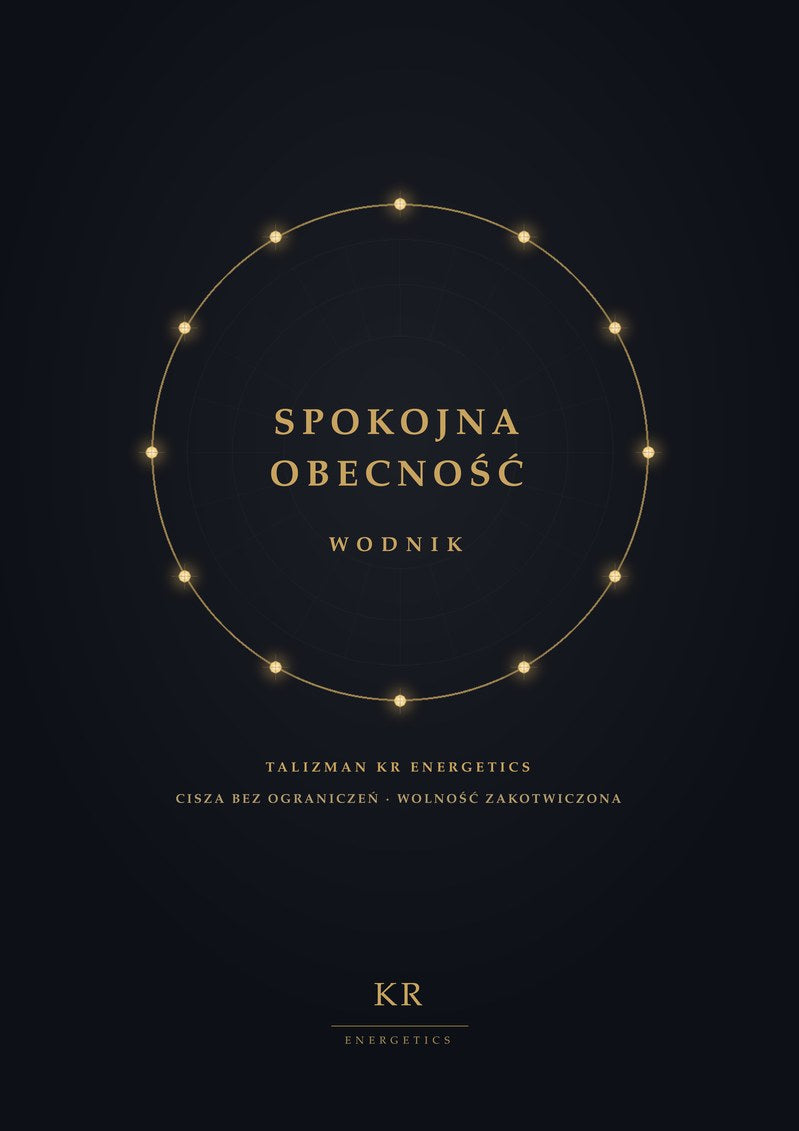 Spokojna Obecność · Wodnik · Cisza bez ograniczeń, wolność zakotwiczona · Talizman KR Energetics