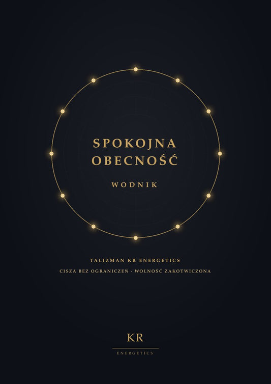 Spokojna Obecność · Wodnik · Cisza bez ograniczeń, wolność zakotwiczona · Talizman KR Energetics