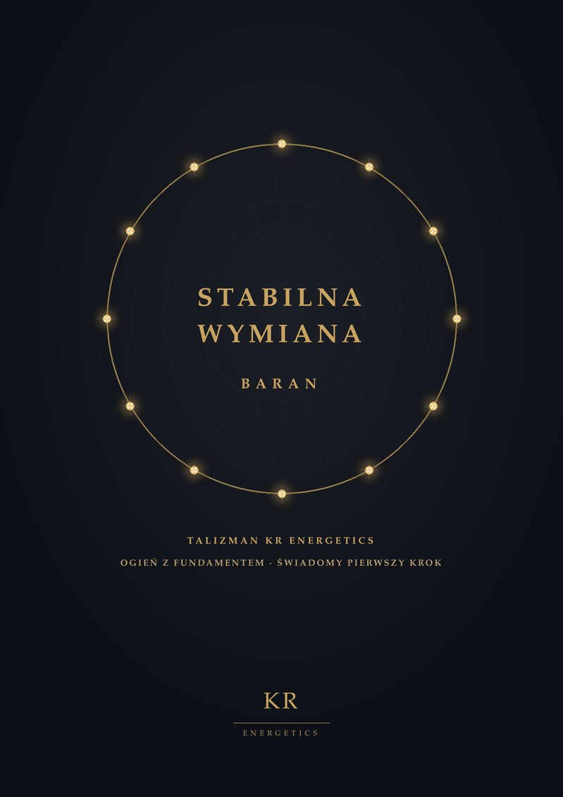 Stabilna Wymiana · Baran · Ogień z fundamentem, świadomy pierwszy krok · Talizman KR Energetics