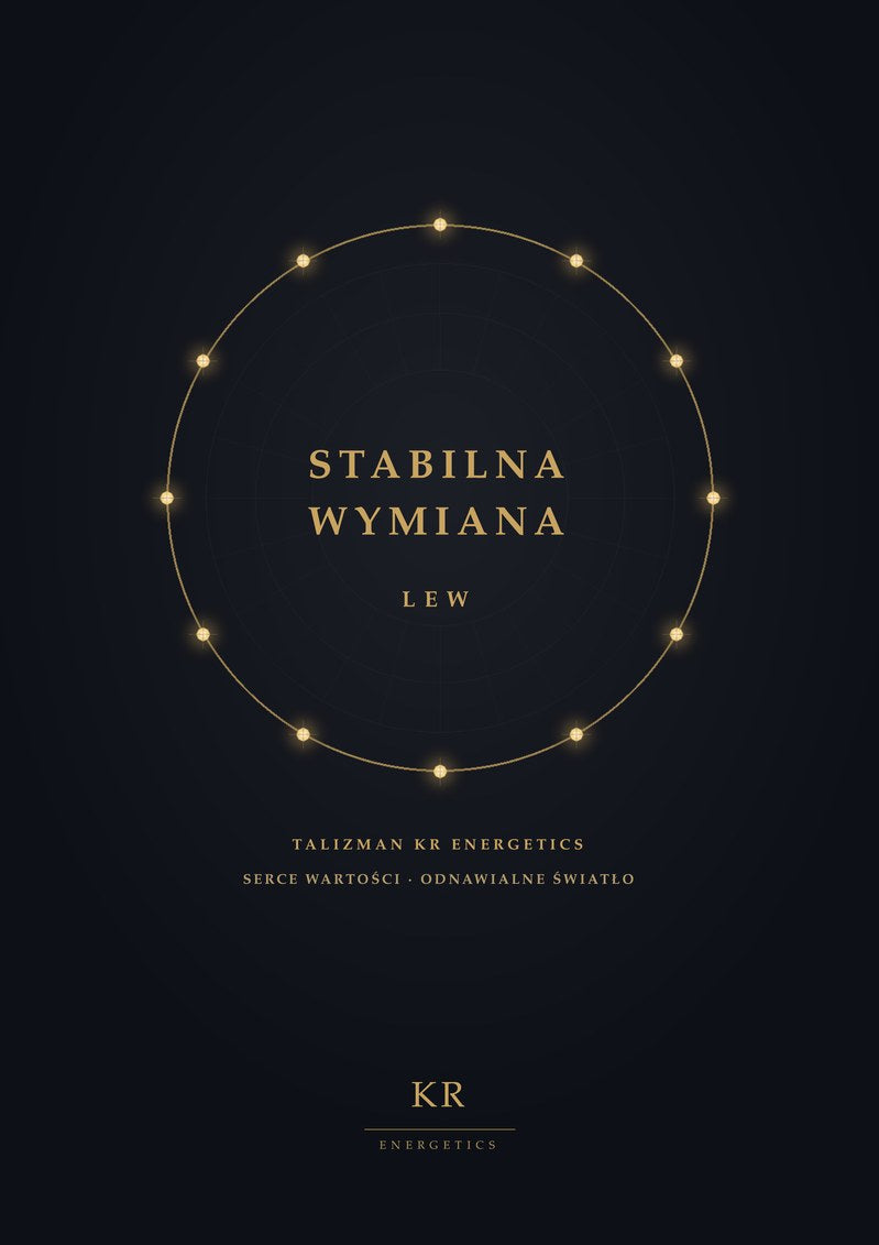 Stabilna Wymiana · Lew · Serce wartości, odnawialne światło · Talizman KR Energetics