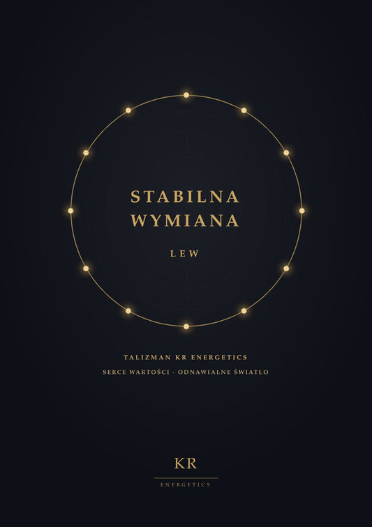 Stabilna Wymiana · Lew · Serce wartości, odnawialne światło · Talizman KR Energetics