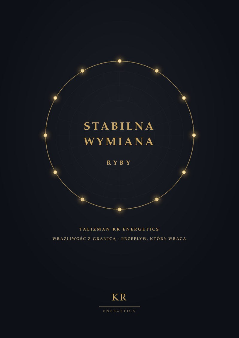 Stabilna Wymiana · Ryby · Wrażliwość z granicą, przepływ, który wraca · Talizman KR Energetics