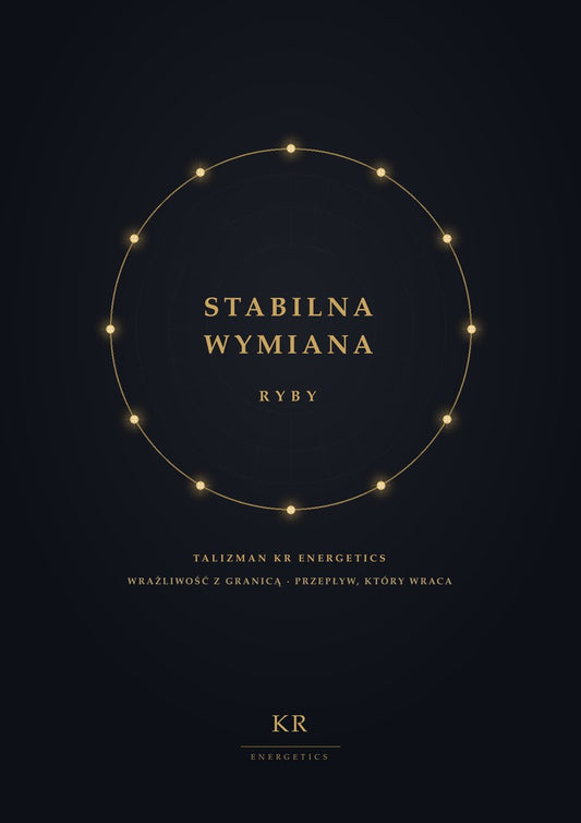 Stabilna Wymiana · Ryby · Wrażliwość z granicą, przepływ, który wraca · Talizman KR Energetics
