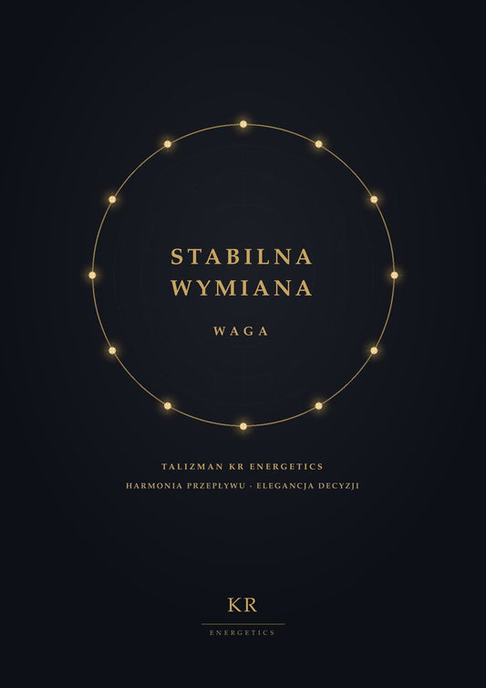 Stabilna Wymiana · Waga · Harmonia przepływu, elegancja decyzji · Talizman KR Energetics