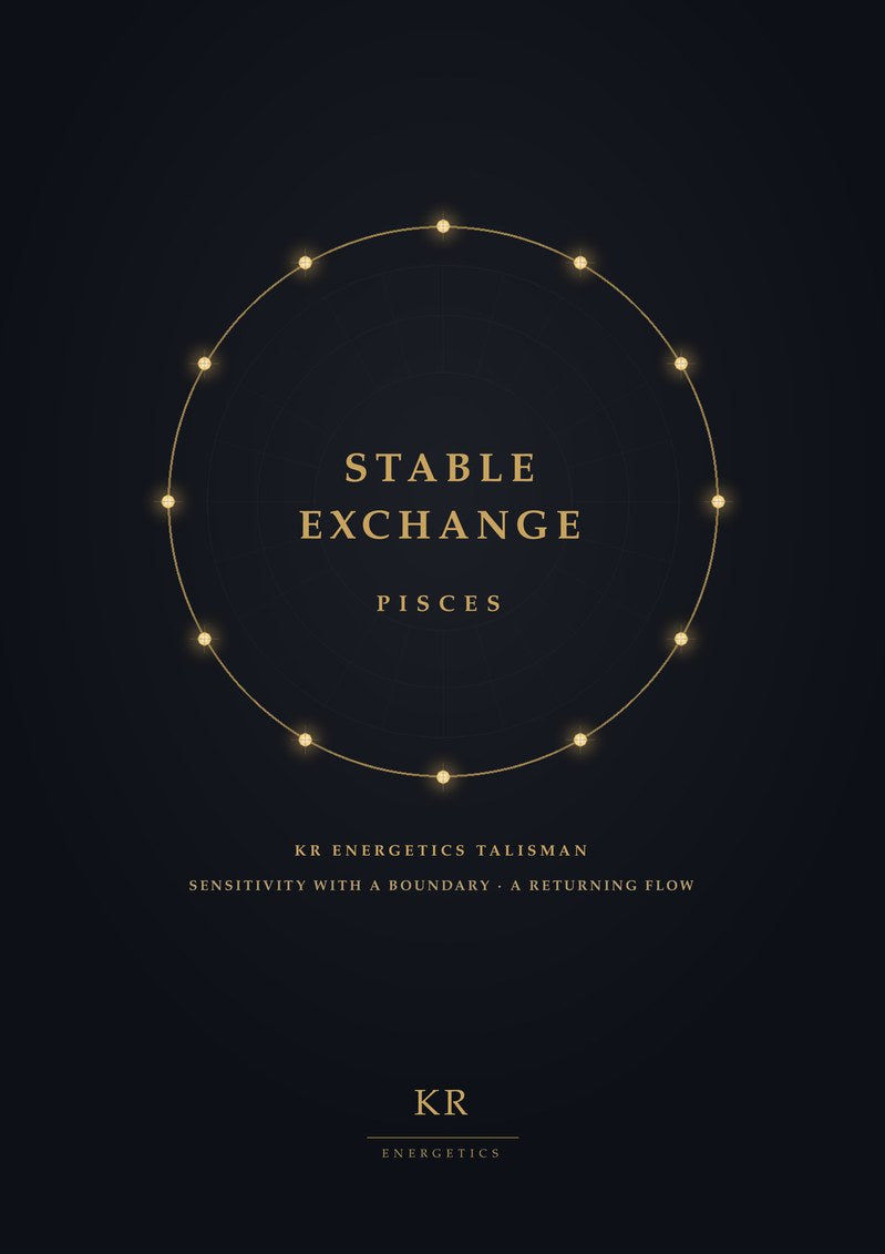Stable Exchange · Pisces · Sensitivity with a boundary, a returning flow · KR Energetics Talisman
