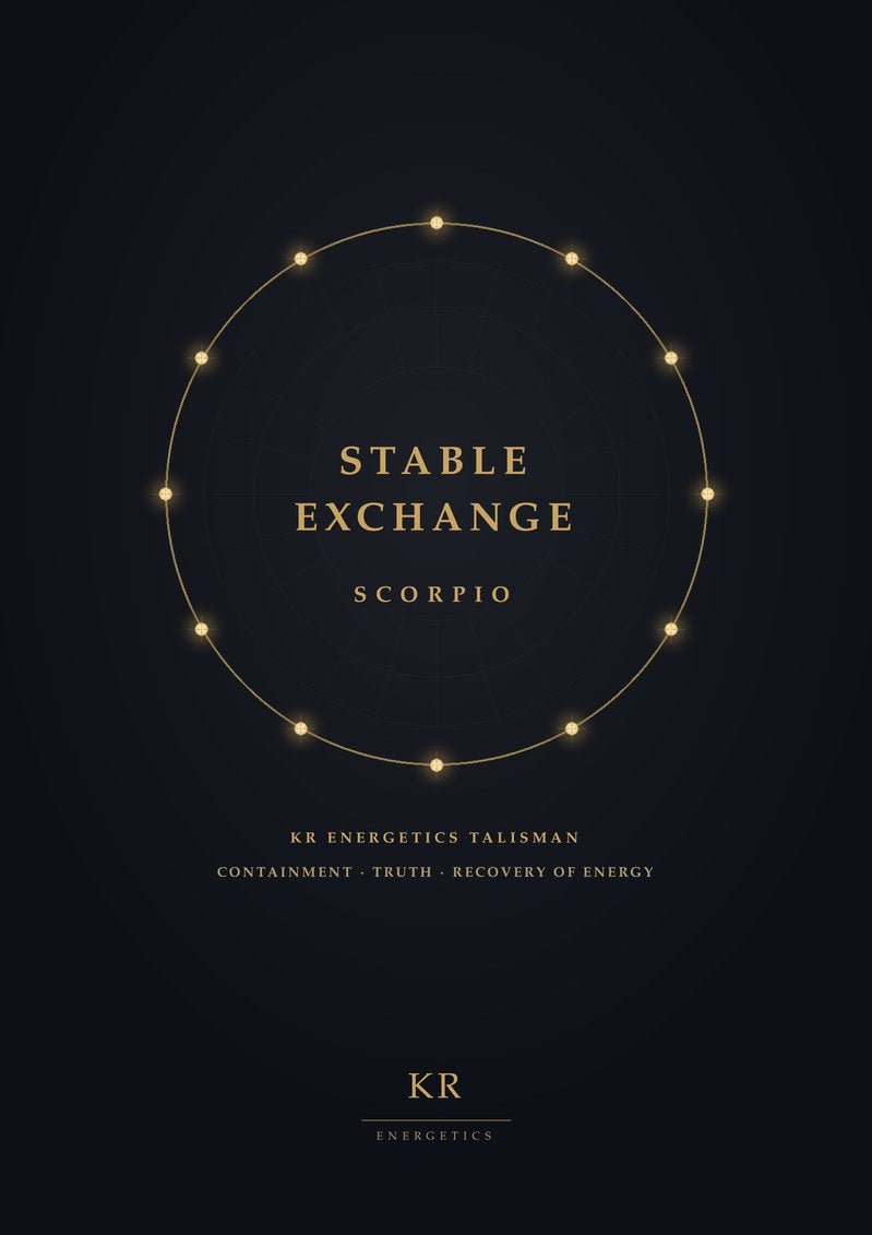 Stable Exchange · Scorpio · Containment, truth, recovery of energy · KR Energetics Talisman