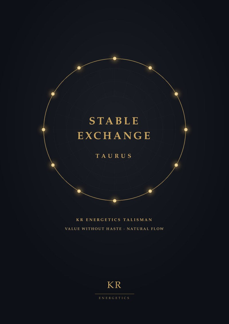 Stable Exchange · Taurus · Value without haste, natural flow · KR Energetics Talisman