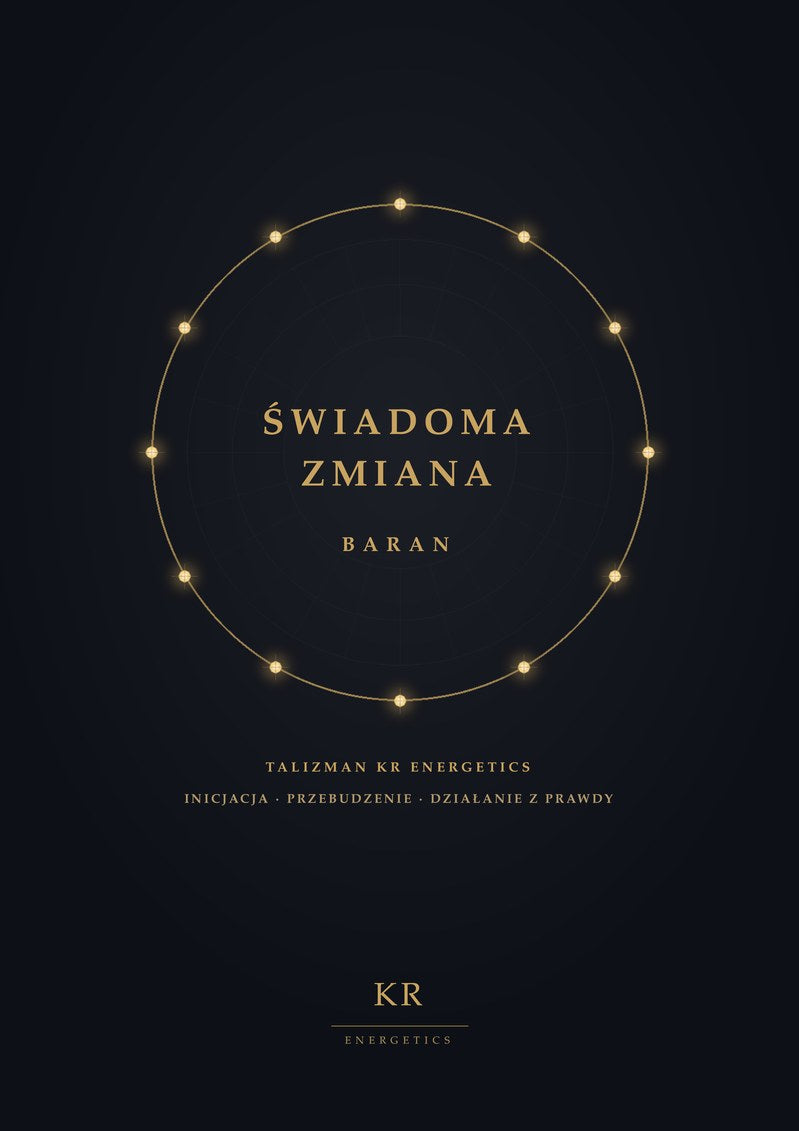 Świadoma Zmiana · Baran · Inicjacja, przebudzenie, działanie z prawdy · Talizman KR Energetics