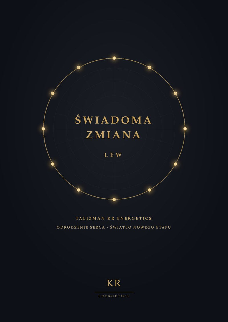 Świadoma Zmiana · Lew · Odrodzenie serca, światło nowego etapu · Talizman KR Energetics