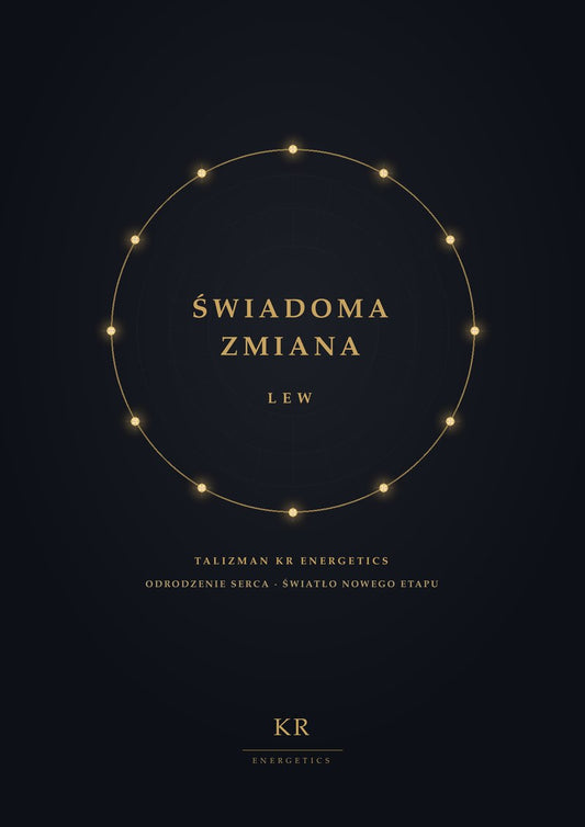 Świadoma Zmiana · Lew · Odrodzenie serca, światło nowego etapu · Talizman KR Energetics