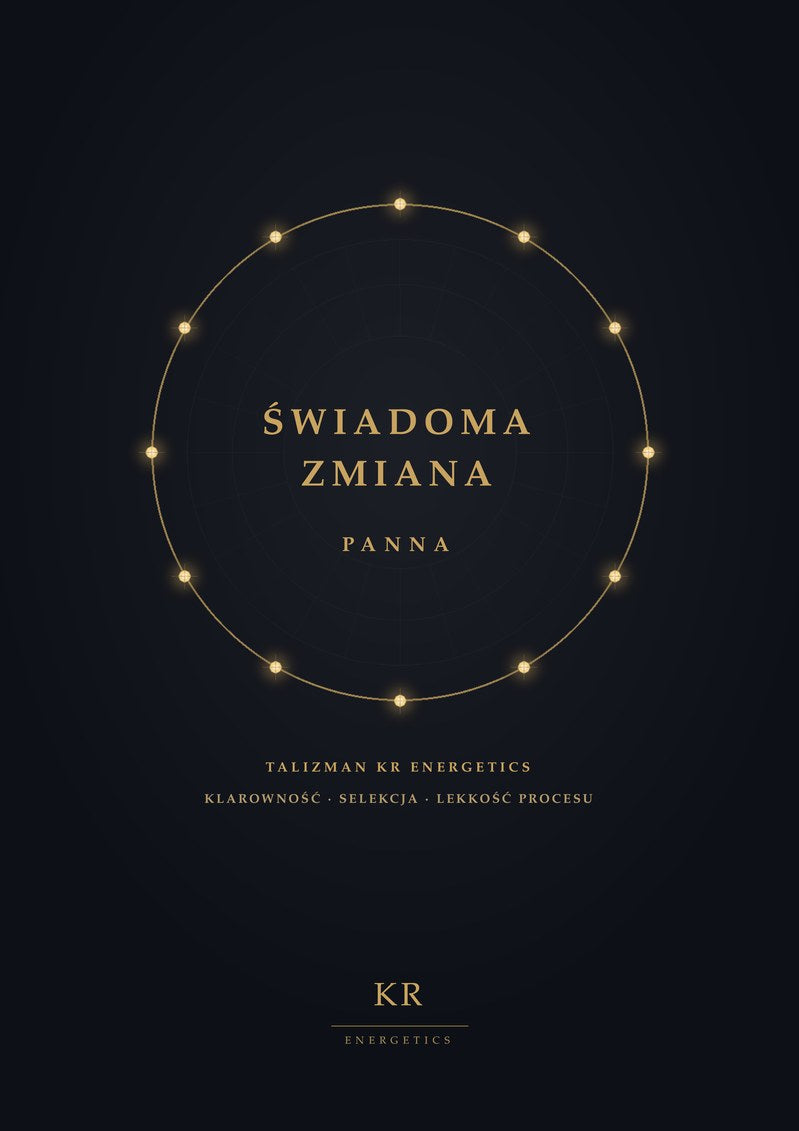 Świadoma Zmiana · Panna · Klarowność, selekcja, lekkość procesu · Talizman KR Energetics