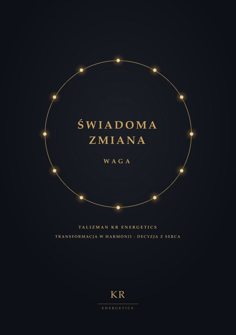 Świadoma Zmiana · Waga · Transformacja w harmonii, decyzja z serca · Talizman KR Energetics