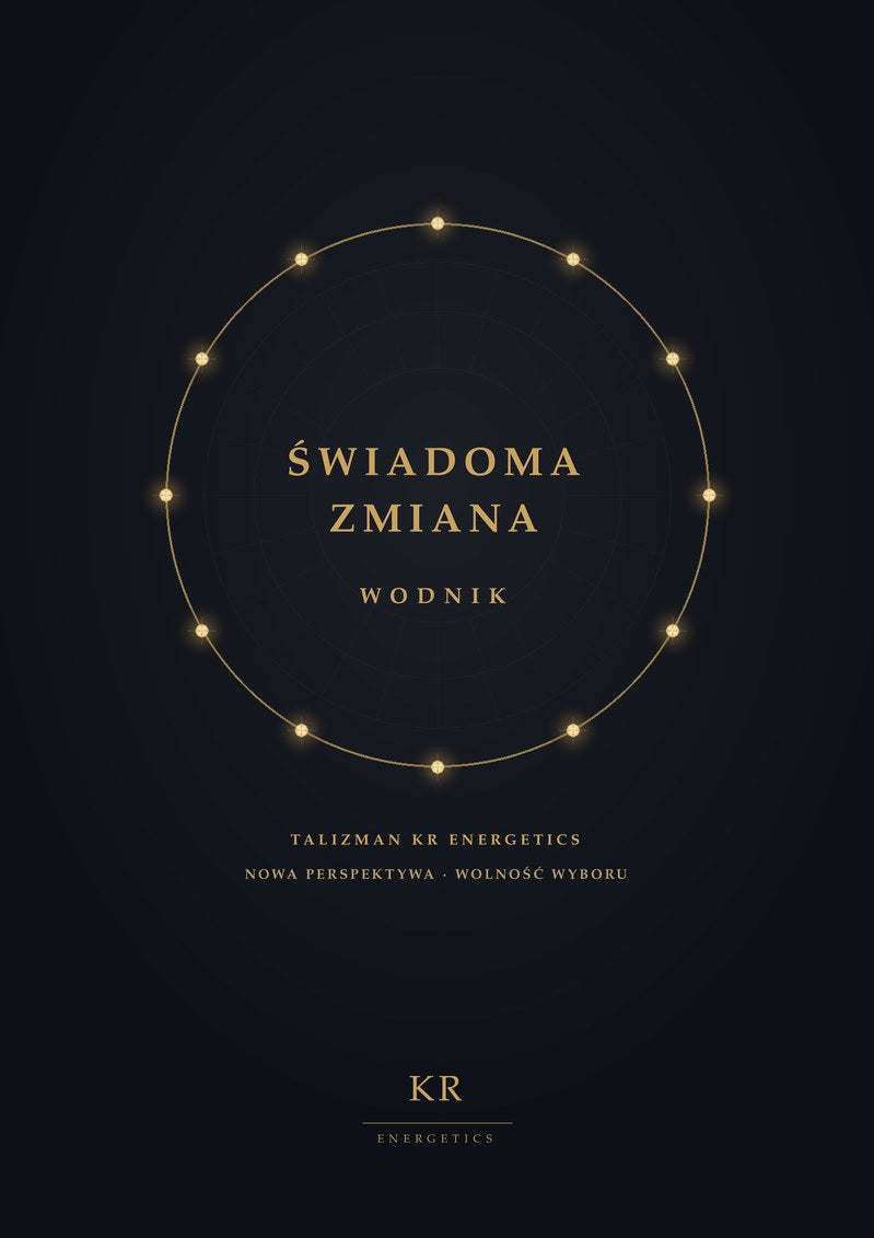 Świadoma Zmiana · Wodnik · Nowa perspektywa, wolność wyboru · Talizman KR Energetics
